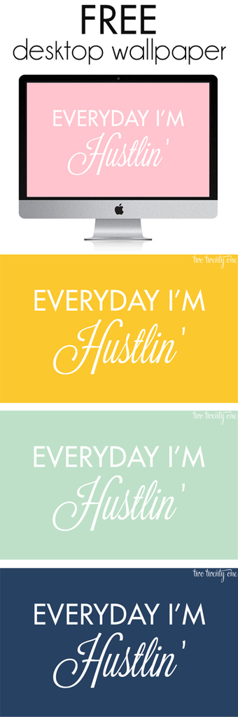 free everyday im hustlin wallpaper