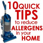 10 quick tips to reduce allergens in your home!