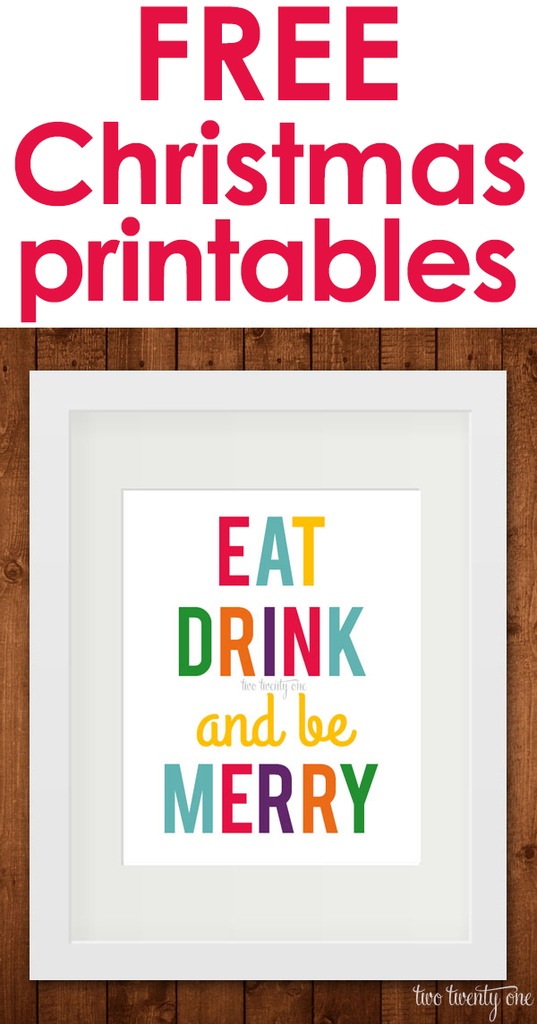 FREE "Eat Drink and be Merry" Christmas printables!