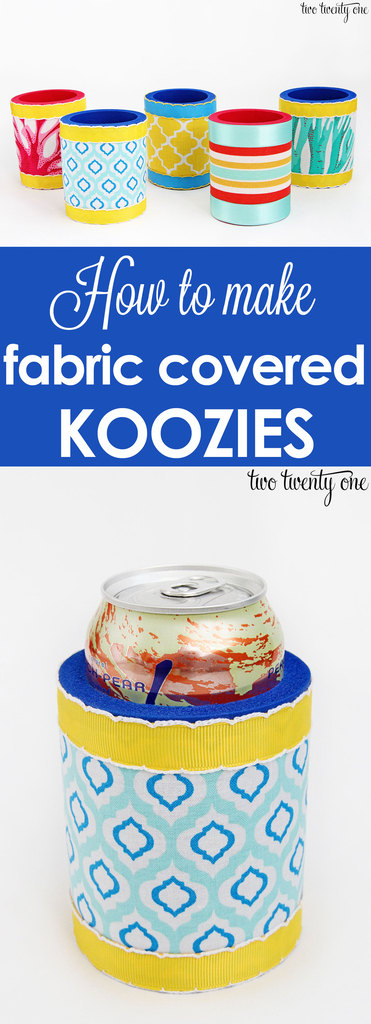 How to make fabric covered koozies!