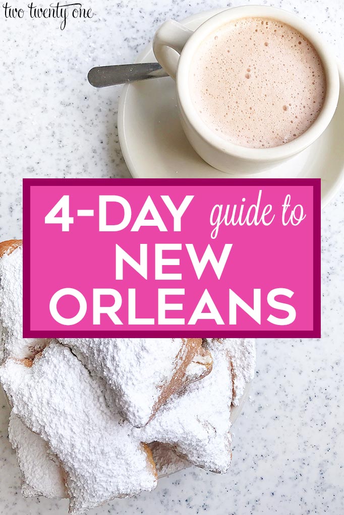 4 Day Guide to New Orleans