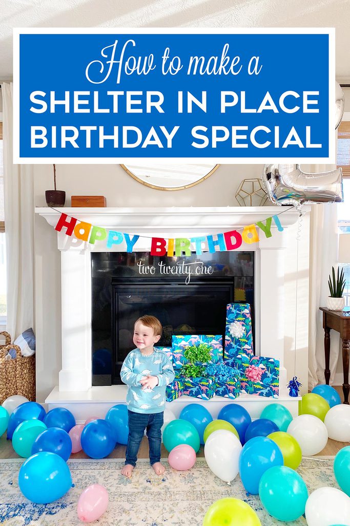 How to make a shelter in place birthday special