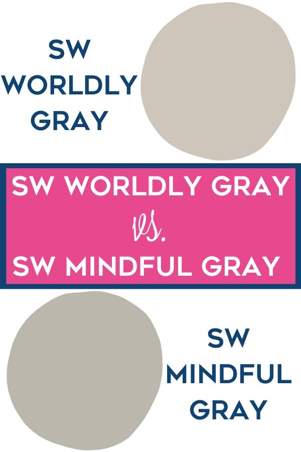 SW Wordly Gray vs SW Mindful Gray