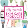 Favorite Skin Care Products